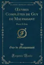 OEuvres Completes de Guy de Maupassant. Pierre Et Jean (Classic Reprint) - Guy de Maupassant