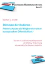 Stimmen der Anderen - Presseschauen als Wegbereiter einer europaischen Offentlichkeit. Wie Pressekommentare das EU-Demokratiedefizit verringern - Markus Sebastian Müller