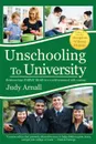 Unschooling To University. Relationships matter most in a world crammed with content - Judy L Arnall