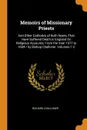 Memoirs of Missionary Priests. And Other Catholics of Both Sexes, That Have Suffered Death in England On Religious Accounts, From the Year 1577 to 1684 / by Bishop Challoner, Volumes 1-2 - Richard Challoner