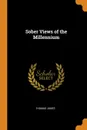 Sober Views of the Millennium - Thomas Jones