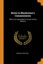 Notes to Blackstone.s Commentaries. Which Are Calculated to Answer All the Editions - Edward Christian