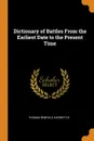 Dictionary of Battles From the Earliest Date to the Present Time - Thomas Benfield Harbottle