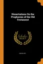 Dissertations On the Prophecies of the Old Testament - David Levi