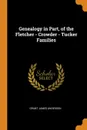 Genealogy in Part, of the Fletcher - Crowder - Tucker Families - Grant James Anderson