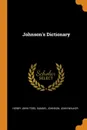 Johnson.s Dictionary - Henry John Todd, Samuel Johnson, John Walker