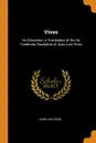 Vives. On Education; a Translation of the De Tradendis Disciplinis of Juan Luis Vives - Juan Luis Vives