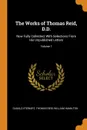 The Works of Thomas Reid, D.D. Now Fully Collected, With Selections From His Unpublished Letters; Volume 1 - Dugald Stewart, Thomas Reid, William Hamilton