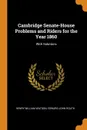 Cambridge Senate-House Problems and Riders for the Year 1860. With Solutions - Henry William Watson, Edward John Routh