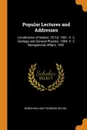 Popular Lectures and Addresses. Constitution of Matter. 2D Ed. 1891.-V. 2. Geology and General Physics. 1894.-V. 3. Navigational Affairs. 1891 - Baron William Thomson Kelvin