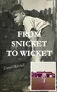 From Snicket to Wicket - David Mitchell