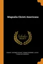 Magnalia Christi Americana - Samuel Gardner Drake, Thomas Robbins, Lucius Franklin Robinson