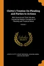 Chitty.s Treatise On Pleading and Parties to Actions. With Second and Third Volumes Containing Modern Precedents of Pleading and Practical Notes; Volume 1 - Joseph Chitty, Henry Greening, Johanna Maria Lind-Goldschmidt