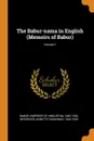 The Babur-nama in English (Memoirs of Babur); Volume 1 - Annette Susannah Beveridge