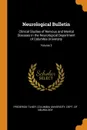 Neurological Bulletin. Clinical Studies of Nervous and Mental Diseases in the Neurological Department of Columbia University; Volume 3 - Frederick Tilney