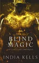 Blind Magic - India Kells