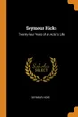 Seymour Hicks. Twenty-Four Years of an Actor.s Life - Seymour Hicks