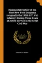 Regimental History of the First New York Dragoons (originally the 130th N.Y. Vol. Infantry) During Three Years of Active Service in the Great Civil War - James Riley Bowen