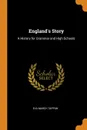 England.s Story. A History for Grammar and High Schools - Eva March Tappan