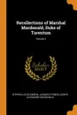 Recollections of Marshal Macdonald, Duke of Tarentum; Volume 2 - Stephen Louis Simeon, Jacques Étienne Joseph Alexa Macdonald