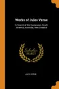 Works of Jules Verne. In Search of the Castaways: South America, Australia, New Zealand - Jules Verne