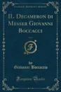 IL Decameron di Messer Giovanni Boccacci, Vol. 1 (Classic Reprint) - Giovanni Boccaccio
