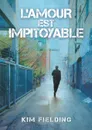 L.amour est impitoyable - Kim Fielding, Cassie Black