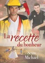 La recette du bonheur - Sean Michael, Zophia M. Evans