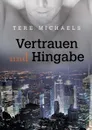 Vertrauen und Hingabe - Tere Michaels, T. N. Brooks