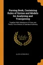 Parsing Book, Containing Rules of Syntax and Models for Analyzing and Transposing. Together With Selections of Prose and Poetry From Writers of Standard Authority - Allen Hayden Weld