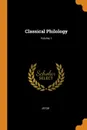 Classical Philology; Volume 1 - JSTOR