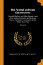The Federal and State Constitutions. Colonial Charters, and Other Organic Laws of the States, Territories, and Colonies, Now Or Heretofore Forming the United States of America; Volume 3 - Francis Newton Thorpe