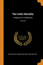 The Celtic Monthly. A Magazine for Highlanders; Volume 8 - John Mackay, Annie Maclean Sharp Mackay