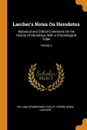 Larcher.s Notes On Herodotus. Historical and Critical Comments On the History of Herodotus, With a Chronological Table; Volume 2 - William Desborough Cooley, Pierre-Henri Larcher