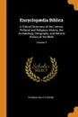 Encyclopaedia Biblica. A Critical Dictionary of the Literary, Political and Religious History, the Archaeology, Geography, and Natural History of the Bible; Volume 3 - Thomas Kelly Cheyne