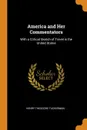 America and Her Commentators. With a Critical Sketch of Travel in the United States - Henry Theodore Tuckerman