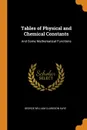 Tables of Physical and Chemical Constants. And Some Mathematical Functions - George William Clarkson Kaye