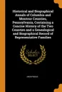 Historical and Biographical Annals of Columbia and Montour Counties, Pennsylvania, Containing a Concise History of the Two Counties and a Genealogical and Biographical Record of Representative Families - M. l'abbé Trochon