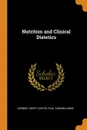 Nutrition and Clinical Dietetics - Herbert Swift Carter, Paul Edward Howe