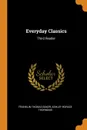 Everyday Classics. Third Reader - Franklin Thomas Baker, Ashley Horace Thorndike