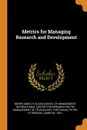 Metrics for Managing Research and Development - Marc H Meyer