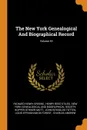 The New York Genealogical And Biographical Record; Volume 49 - Richard Henry Greene