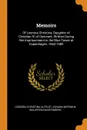 Memoirs. Of Leonora Christina, Daughter of Christian IV of Denmark. Written During Her Imprisonment in the Blue Tower at Copenhagen, 1663-1685 - Leonora Christina Ulfeldt, Johann Nepomuk Waldstein-Wartenberg