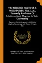 The Scientific Papers Of J. Willard Gibbs, Ph.d. Ll.d., Formerly Professor Of Mathematical Physics In Yale University. Dynamics. Vector Analysis And Multiple Algebra. Electromagnetic Theory Of Light, Etc - Josiah Willard Gibbs