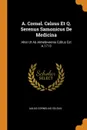 A. Cornel. Celsus Et Q. Serenus Samonicus De Medicina. Alter Ut Ab Almeloveenio Editus Est A.1713 - Aulus Cornelius Celsus
