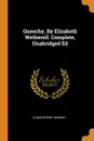 Queechy, By Elizabeth Wetherell. Complete, Unabridged Ed - Susan Bogert Warner
