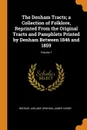 The Denham Tracts; a Collection of Folklore, Reprinted From the Original Tracts and Pamphlets Printed by Denham Between 1846 and 1859; Volume 1 - Michael Aislabie Denham, James Hardy