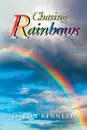 Chasing Rainbows - Daron Kenneth