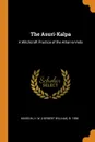 The Asuri-Kalpa. A Witchcraft Practice of the Atharva-Veda - H W. b. 1856 Magoun