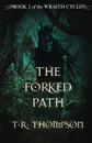 The Forked Path - T.R. Thompson